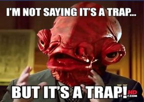 Its a Trap.JPG