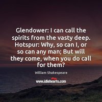 glendower-i-can-call-the-spirits-from-the-vasty-deep-hotspur-why.jpg